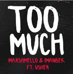 Too Much – Marshemellow